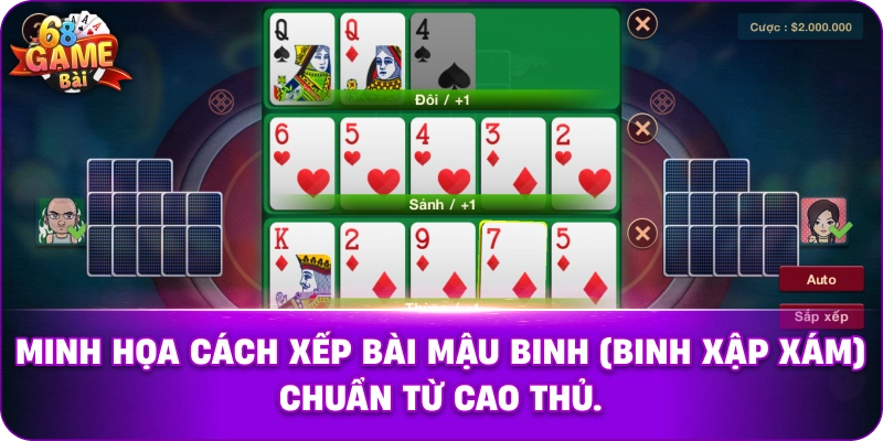 Minh họa cách xếp bài Mậu binh (Binh xập xám) chuẩn từ cao thủ.